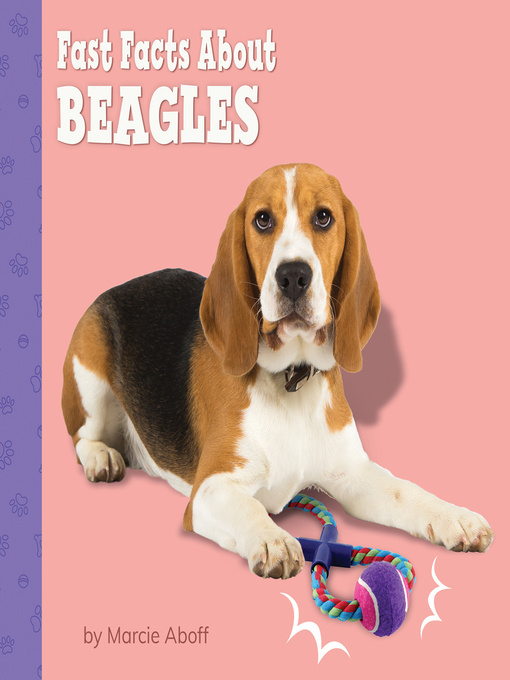 Title details for Fast Facts About Beagles by Marcie Aboff - Available